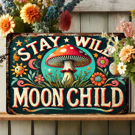 Aluminum Stay Wild Moon Child Vintage Mushroom Wall Decor Sign